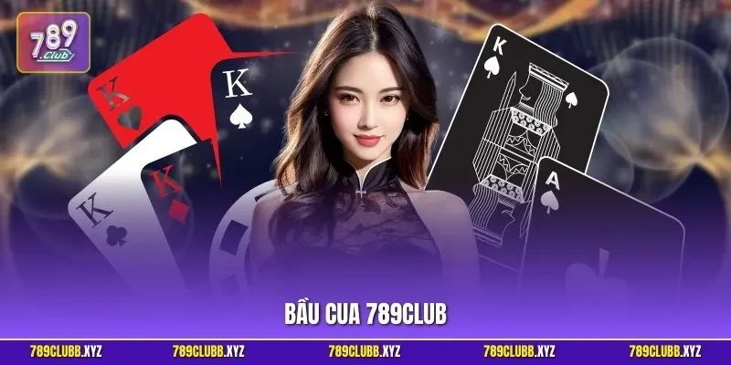 Bầu cua 789CLUB