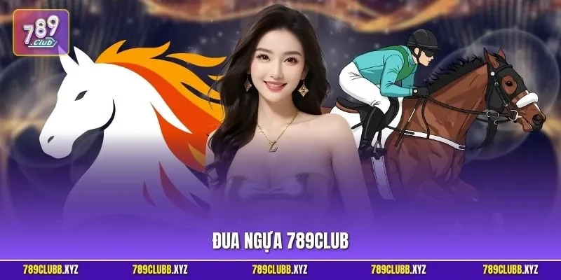 Đua ngựa 789CLUB