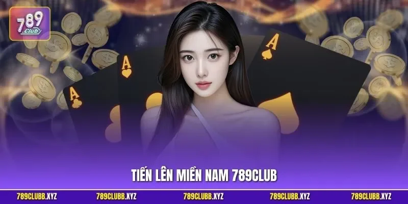 Tiến lên miền Nam 789CLUB